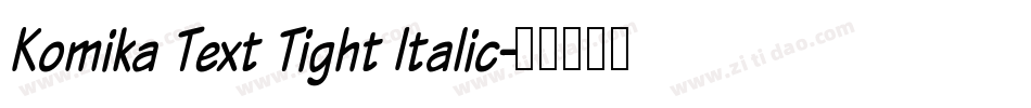 Komika Text Tight Italic字体转换